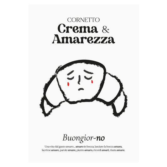 Poster illustrato cornetto crema e amarezza  con cornetto stilizzato, volto malinconico e tipografia artistica su sfondo bianco