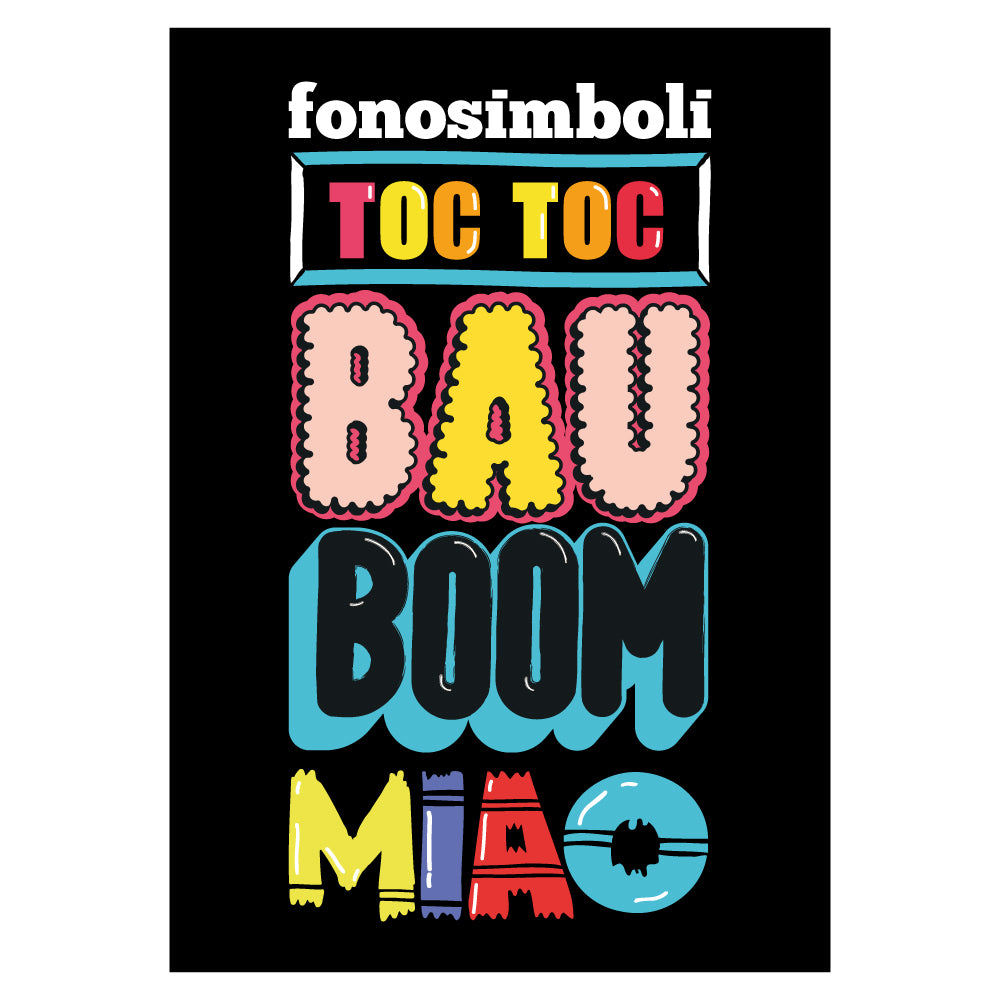 Poster tipografico illustrato con fonosimboli TOC TOC  BAU BOOM e MIAO in lettering colorato su sfondo nero design pop contemporaneo ideale per decorazione parete.