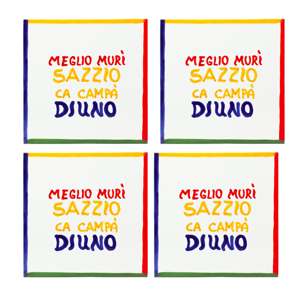 Maiolica ceramica con proverbio napoletano Meglio muri sazzio ca campa diuno dipinta a mano design artigianale italiano