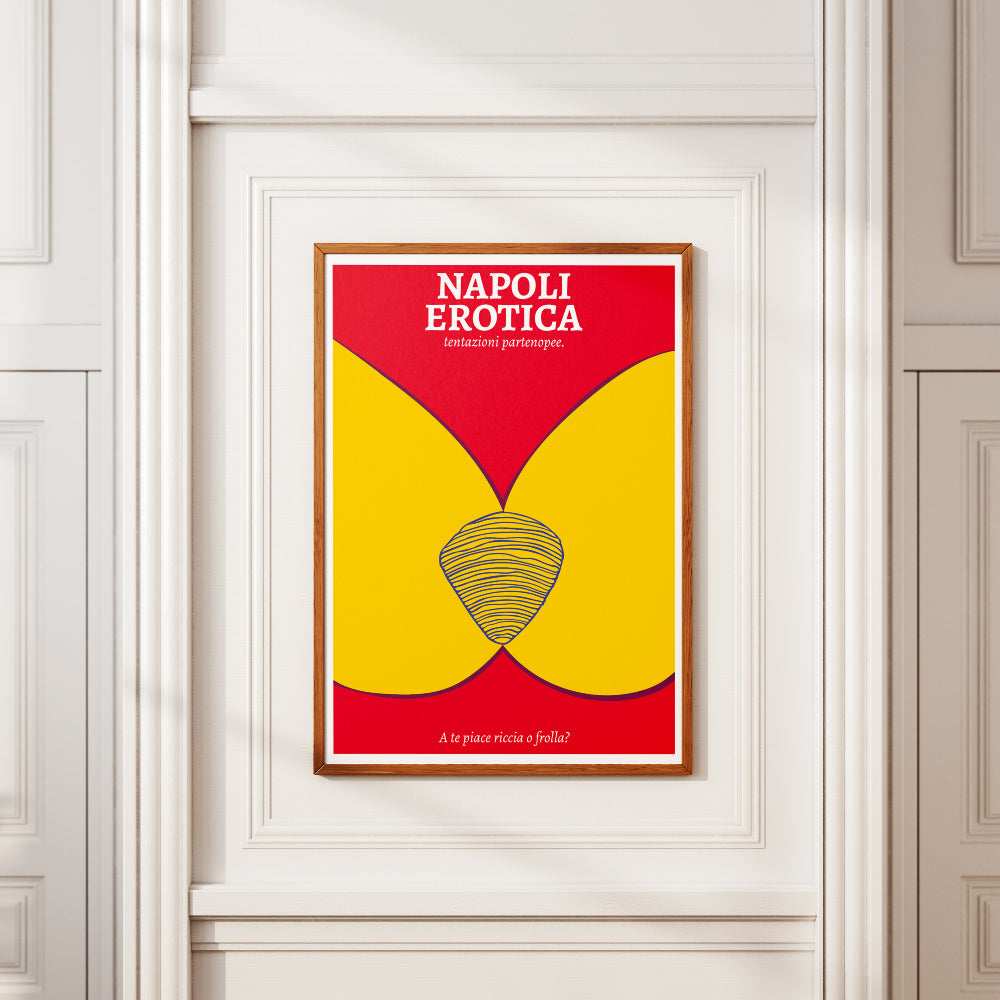 Poster Napoli Erotica dedicato alla sfogliatella napoletana, con illustrazione grafica rossa, gialla e blu e claim “A te piace riccia o frolla?”. Stampa artistica ironica e provocatoria ispirata a Napoli, alla cultura partenopea e ai doppi sensi.