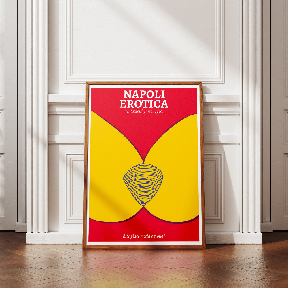 Poster Napoli Erotica dedicato alla sfogliatella napoletana, con illustrazione grafica rossa, gialla e blu e claim “A te piace riccia o frolla?”. Stampa artistica ironica e provocatoria ispirata a Napoli, alla cultura partenopea e ai doppi sensi.