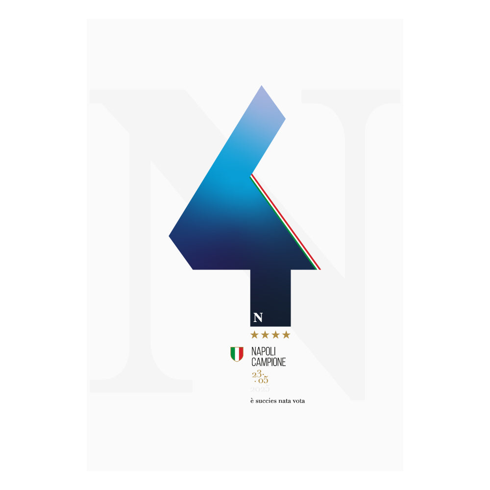 Poster celebrativo minimal del quarto scudetto del Napoli, con grande numero 4 stilizzato in blu sfumato, tricolore laterale, stelle dorate e scritta Napoli Campione 23.05.2025  e succies nata vota.