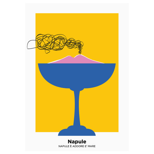 Poster grafico minimalista con calice blu che rappresenta il Vesuvio rosa che fuma, su sfondo giallo con scritta Napule eaddore e mare in basso.