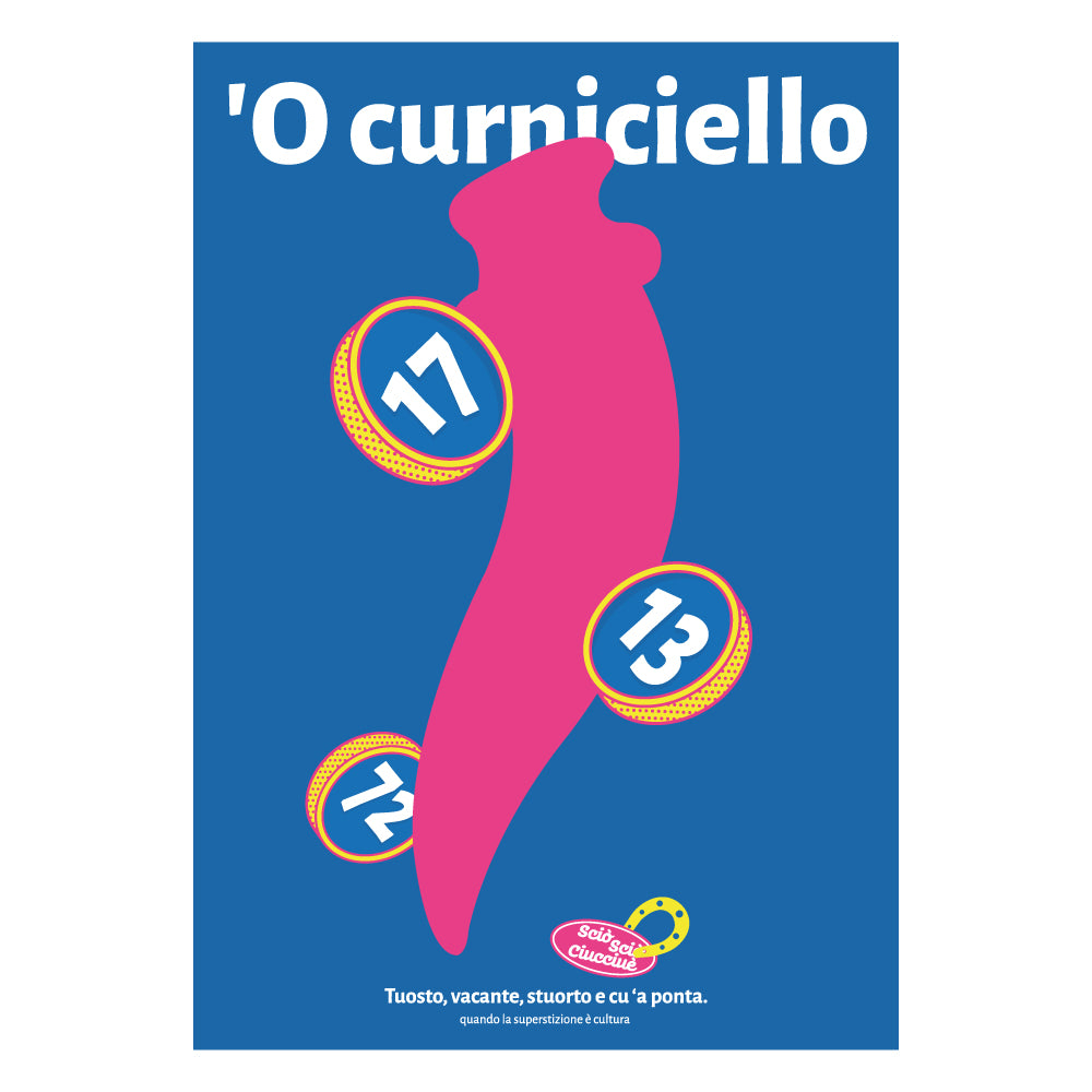Poster pop con curniciello napoletano rosa su sfondo blu, simbolo scaramantico portafortuna con numeri 17, 13 e 72 della smorfia napoletana.