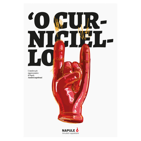 Poster artistico di un corno napoletano rosso O Curniciello, raffigurato in stile illustrativo moderno con dettagli dorati, accompagnato da una tipografia nera audace. L'amuleto è un simbolo iconico della cultura napoletana.